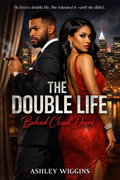 The Double Life: Behind Closed Doors